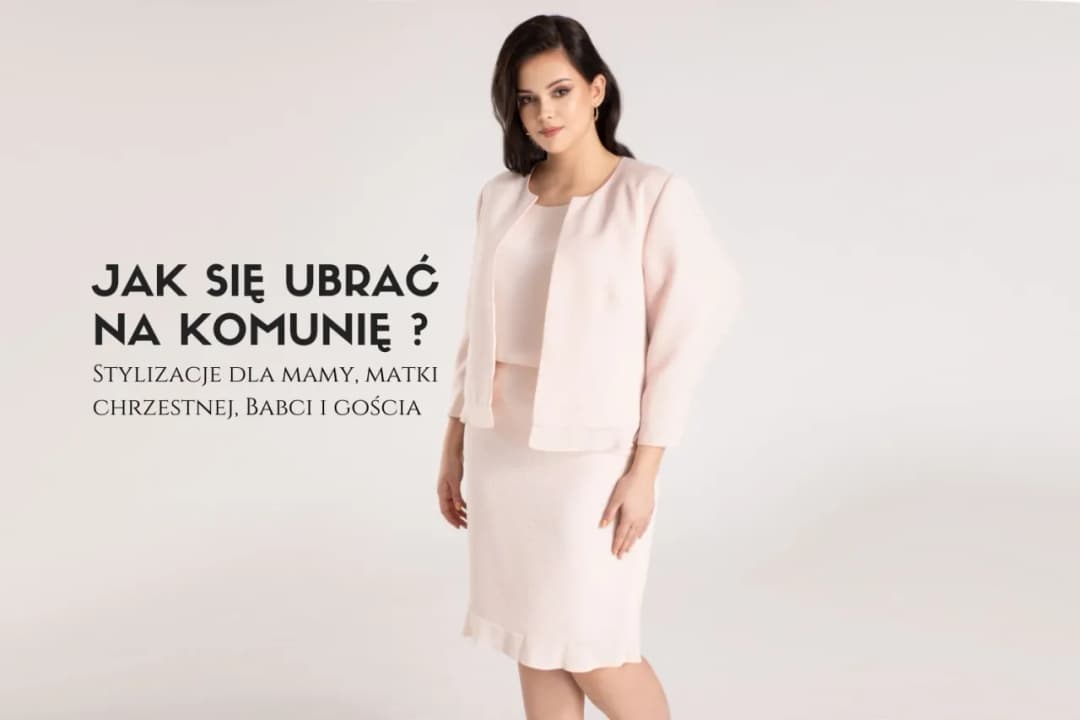 Idealny outfit na komunię: unikaj błędów i wybierz elegancję